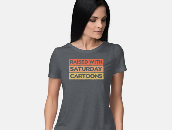 Raised With Saturday Cartoons