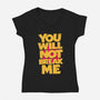 You Will Not Break Me-Womens-V-Neck-Tee-retrodivision