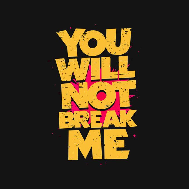 You Will Not Break Me-Baby-Basic-Tee-retrodivision