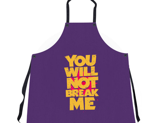 You Will Not Break Me