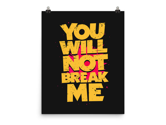 You Will Not Break Me
