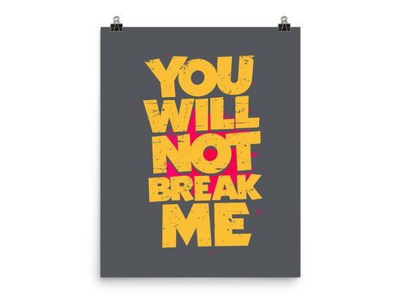 You Will Not Break Me