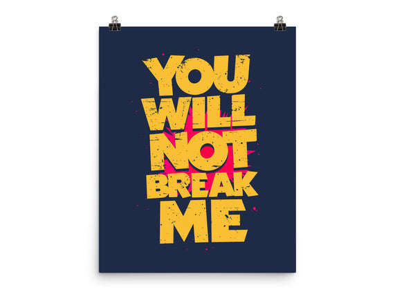 You Will Not Break Me