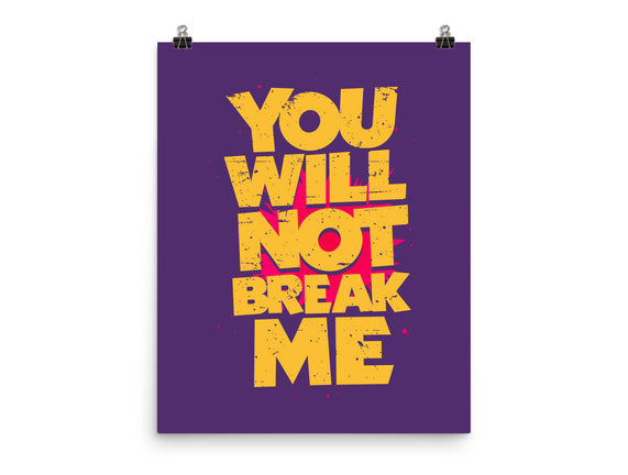 You Will Not Break Me