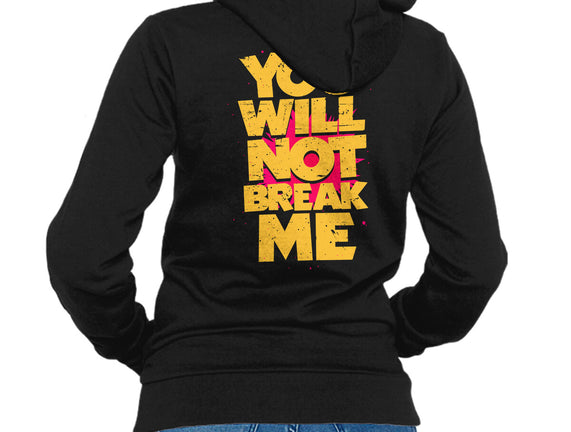 You Will Not Break Me