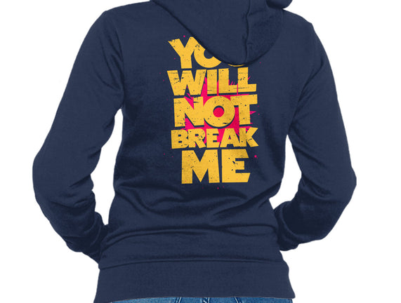 You Will Not Break Me