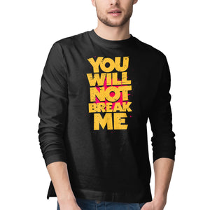 You Will Not Break Me