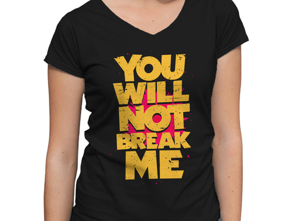 You Will Not Break Me
