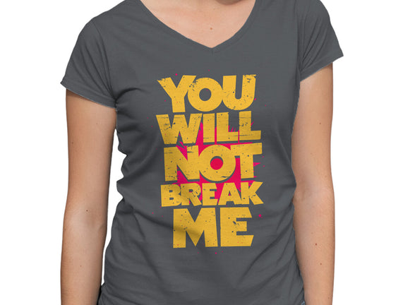 You Will Not Break Me