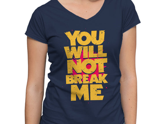 You Will Not Break Me
