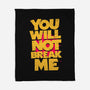 You Will Not Break Me-None-Fleece-Blanket-retrodivision