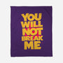 You Will Not Break Me-None-Fleece-Blanket-retrodivision