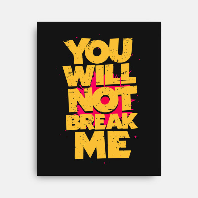 You Will Not Break Me-None-Stretched-Canvas-retrodivision