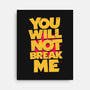 You Will Not Break Me-None-Stretched-Canvas-retrodivision