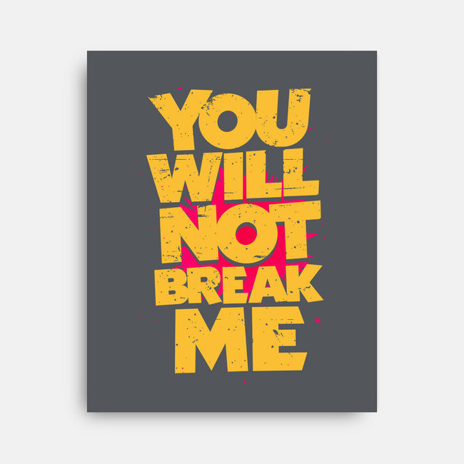 You Will Not Break Me-None-Stretched-Canvas-retrodivision