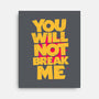 You Will Not Break Me-None-Stretched-Canvas-retrodivision