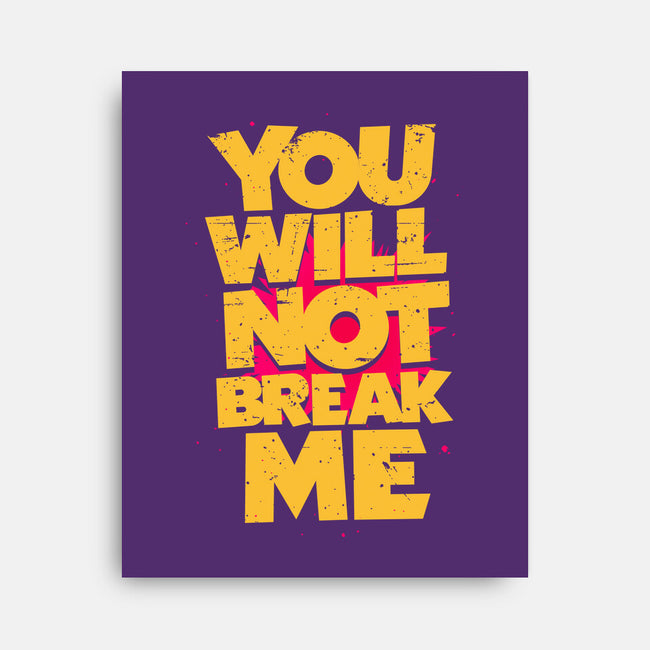 You Will Not Break Me-None-Stretched-Canvas-retrodivision