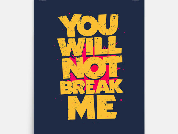 You Will Not Break Me