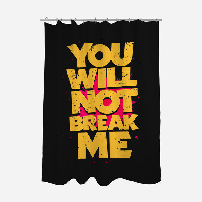 You Will Not Break Me-None-Polyester-Shower Curtain-retrodivision