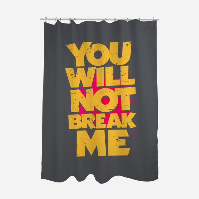 You Will Not Break Me-None-Polyester-Shower Curtain-retrodivision