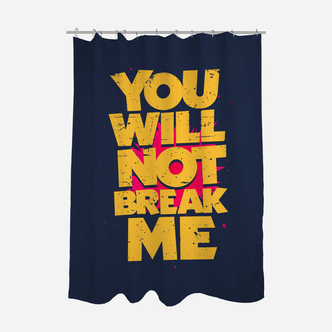 You Will Not Break Me-None-Polyester-Shower Curtain-retrodivision