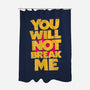 You Will Not Break Me-None-Polyester-Shower Curtain-retrodivision
