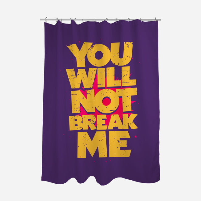 You Will Not Break Me-None-Polyester-Shower Curtain-retrodivision