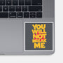 You Will Not Break Me-None-Glossy-Sticker-retrodivision