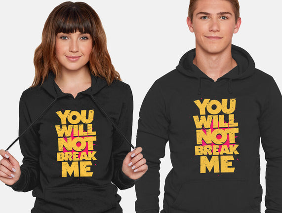 You Will Not Break Me