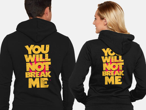 You Will Not Break Me
