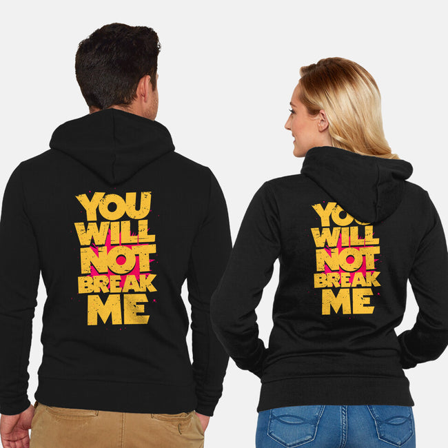 You Will Not Break Me-Unisex-Zip-Up-Sweatshirt-retrodivision