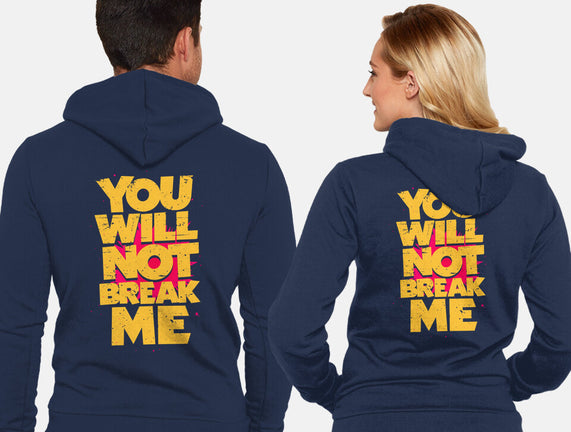 You Will Not Break Me