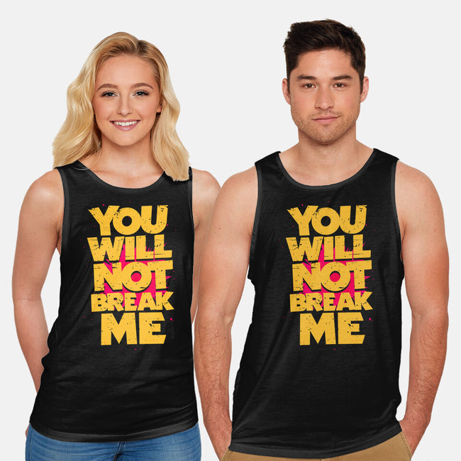 You Will Not Break Me-Unisex-Basic-Tank-retrodivision
