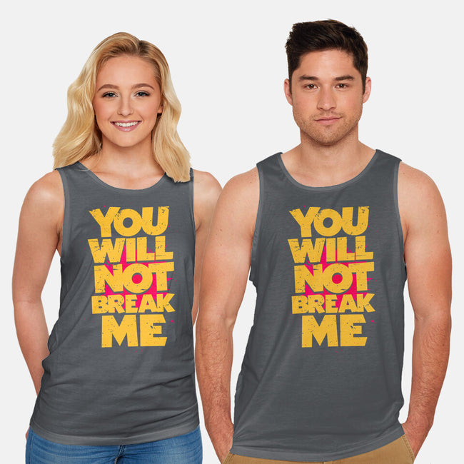 You Will Not Break Me-Unisex-Basic-Tank-retrodivision