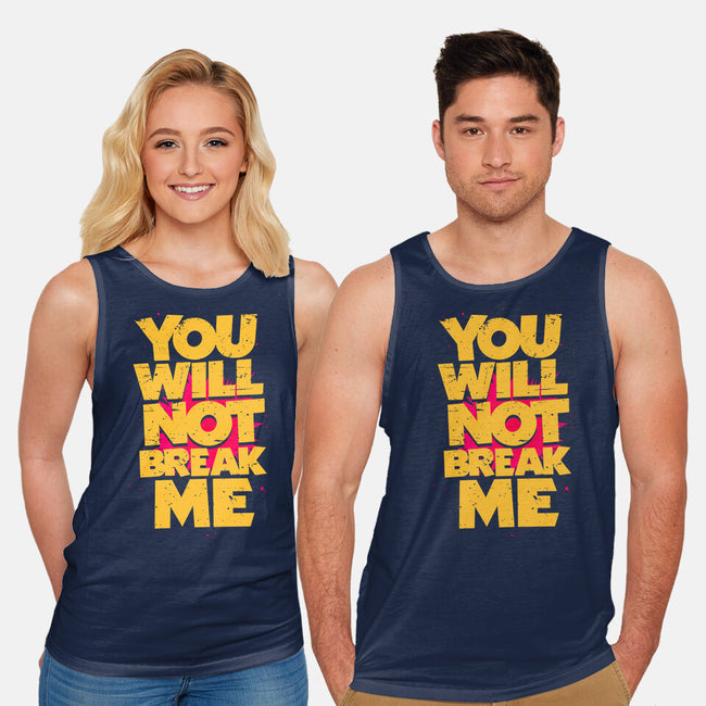 You Will Not Break Me-Unisex-Basic-Tank-retrodivision