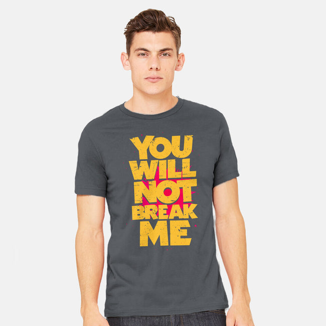 You Will Not Break Me-Mens-Heavyweight-Tee-retrodivision