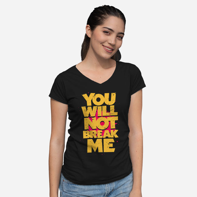 You Will Not Break Me-Womens-V-Neck-Tee-retrodivision