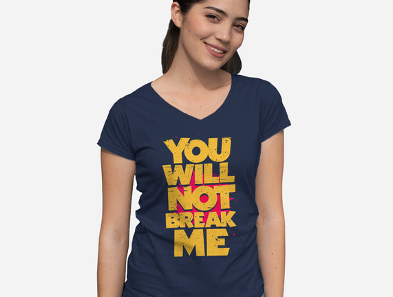 You Will Not Break Me