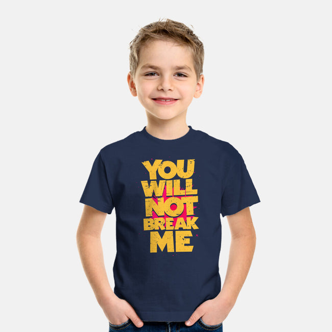 You Will Not Break Me-Youth-Basic-Tee-retrodivision