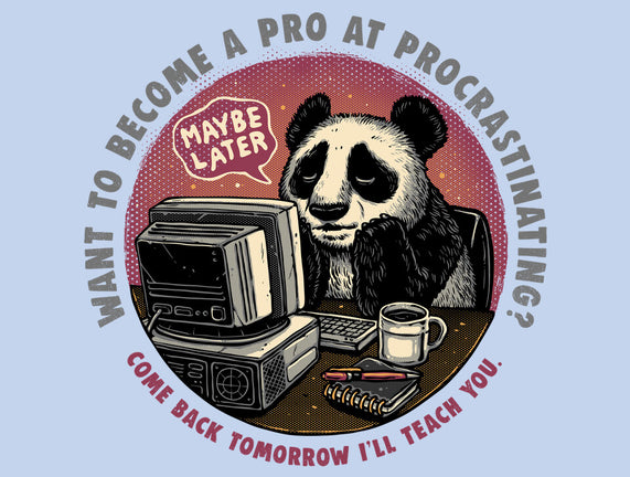 Become A Pro At Procrastinating