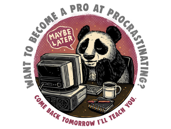 Become A Pro At Procrastinating