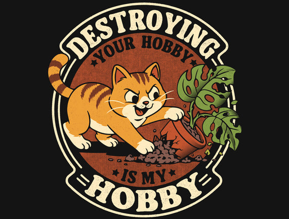 My Hobby Is Destruction