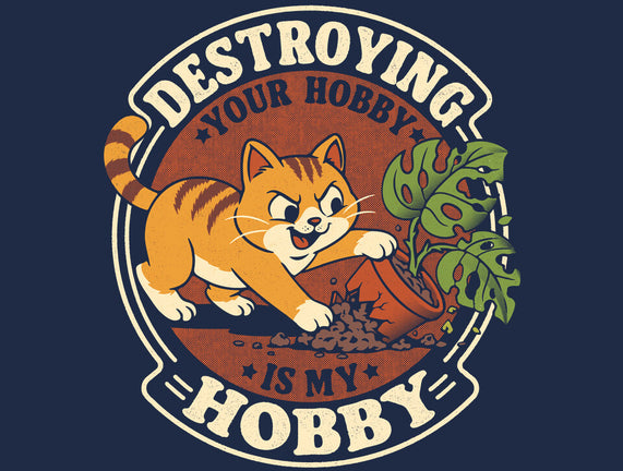 My Hobby Is Destruction
