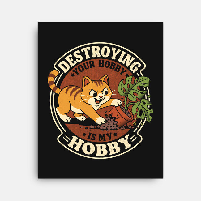My Hobby Is Destruction-None-Stretched-Canvas-Popnotic
