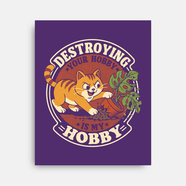 My Hobby Is Destruction-None-Stretched-Canvas-Popnotic