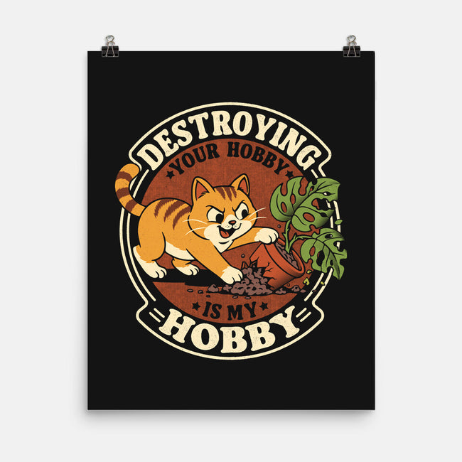 My Hobby Is Destruction-None-Matte-Poster-Popnotic