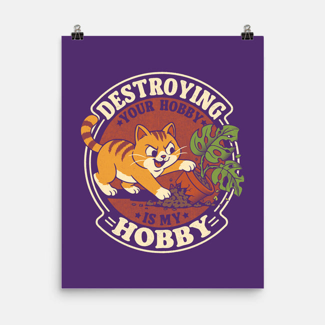 My Hobby Is Destruction-None-Matte-Poster-Popnotic