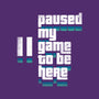 Paused My Game-None-Stretched-Canvas-rocketman_art
