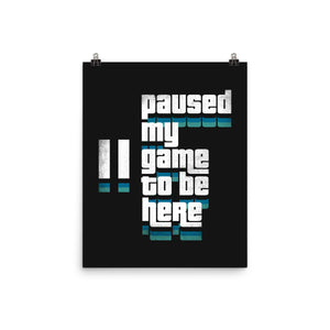 Paused My Game