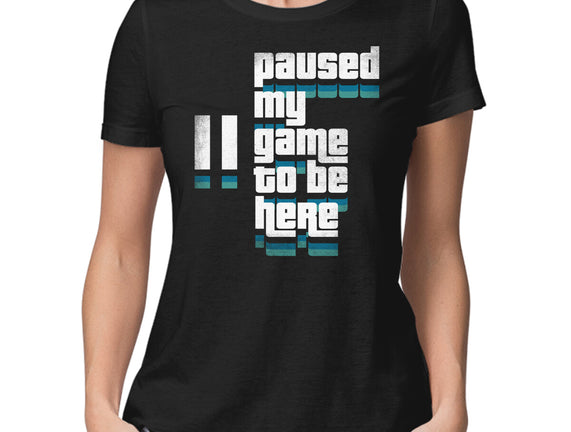 Paused My Game